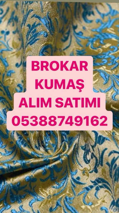 Brokar kumaş alanlar, brokar kumaş alınır 