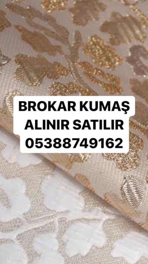  brokar kumaş alınır satılır 