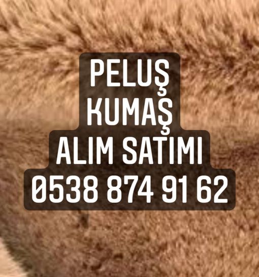  peluş kumaş alım satımı