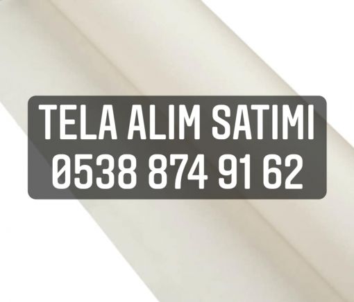  tela alanlar, tela alınır, tela çeşitleri 