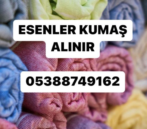 esenler kumaş alınır