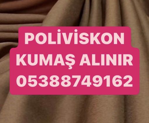  parti poliviskon kumaş alınır 