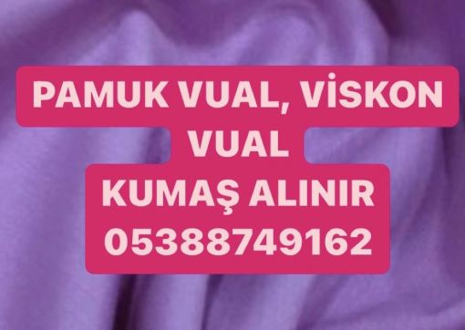  parti vual kumaş ,vual kumaş alınır