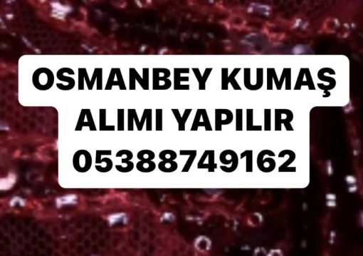  osmanbey kumaş alınır 