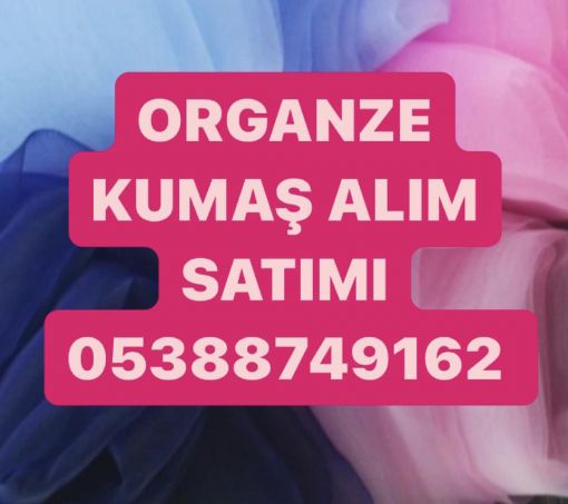  organze kumaş alınır, 0rganze kumaş alım satımı, ithal organze kumaş 