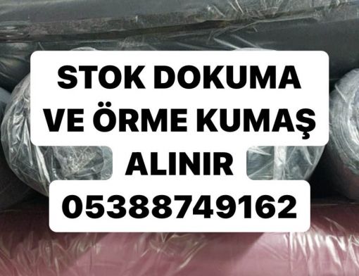  stok kumaş alınır, stok örme kumaş, stok dokuma kumaş 