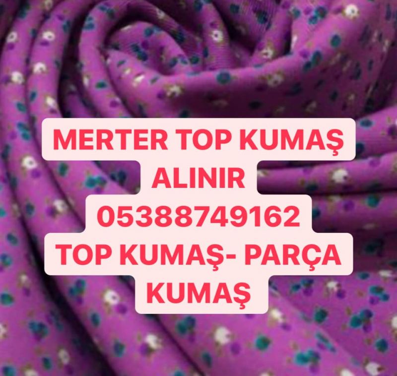 MERTER KUMAŞ ALINIR | 05388749162 | MERTER PARTİ KUMAŞ 