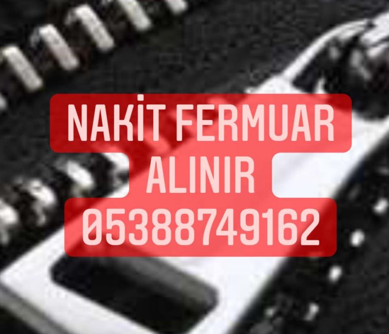 GİZLİ FERMUAR ALINIR | 05388749162| FERMUAR ALIMI |AYAKKABI FERMUARI, MONT, PANTOLON FERMUARI ALINIR