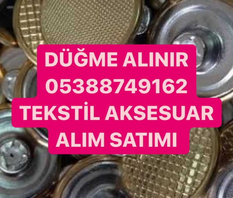 Düğme alınır | 0538 874 91 62 | Kot düğmesi alınır | Düğme alım satımı yapılır 