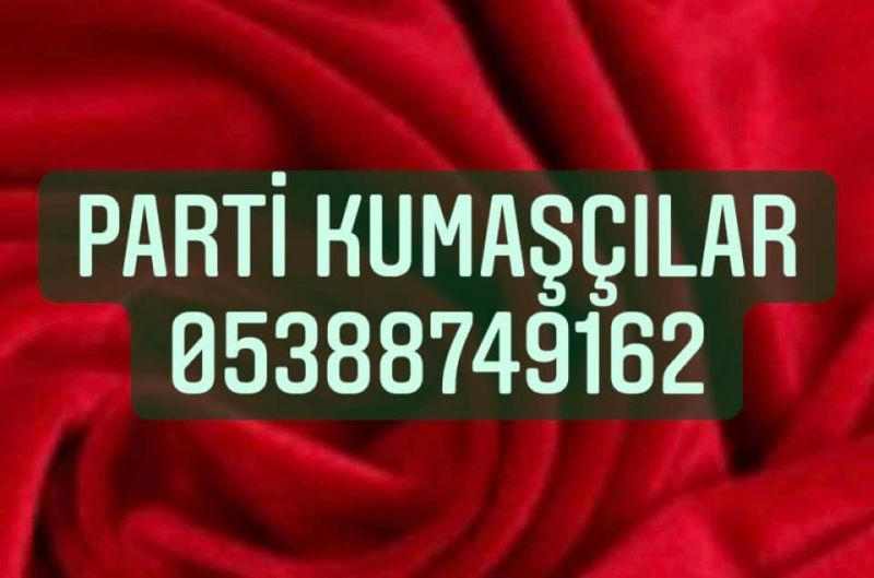 istanbul parti kumaşçılar |05388749162 | parti kumaş | Parti kumaş alım satımı 
