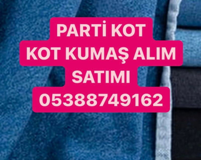 Parti kot kumaş | 05388749162 | parti kot kumaş alım satımı 