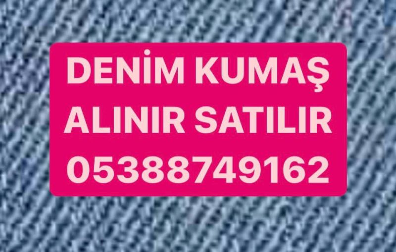 Kot kumaş alım satım | 05388749162 | Kot kumaş alan | Denim kumaş alım satımı 