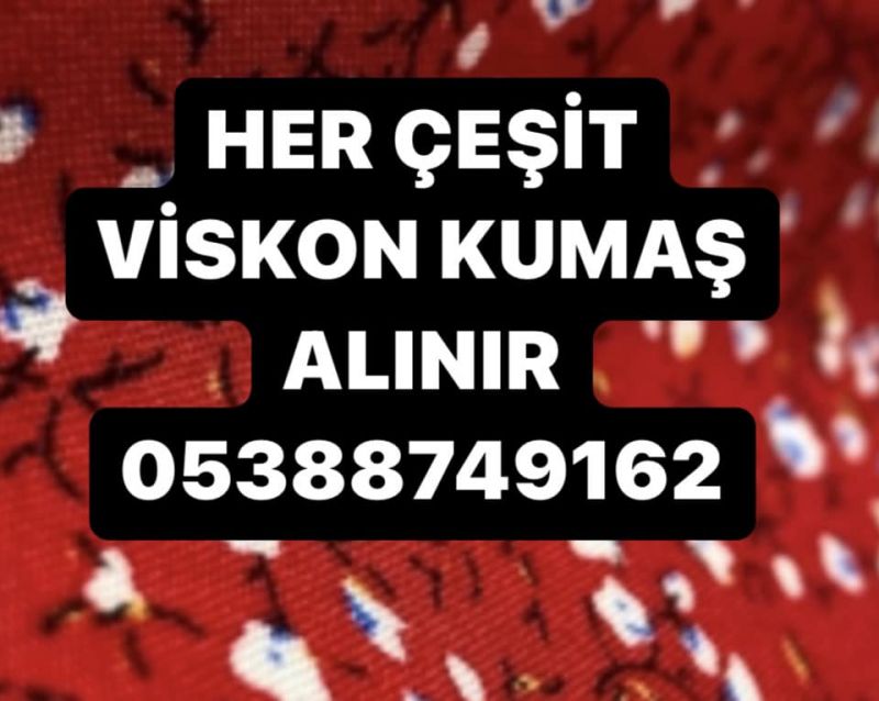 İstanbul likralı viskon kumaş alınır 05388749162 | istanbul viskon kumaş alım satımı 