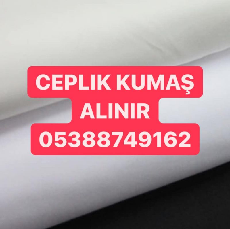 Ceplik kumaş alınır | 05388749162 | cep astarı alan 