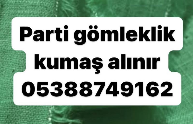 gömleklik kumaş alınır | 05388749162 