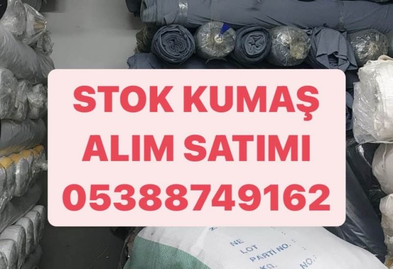 Stok Kumaş Alım Satımı | 05388749162 | Stok Kumaş Alan 