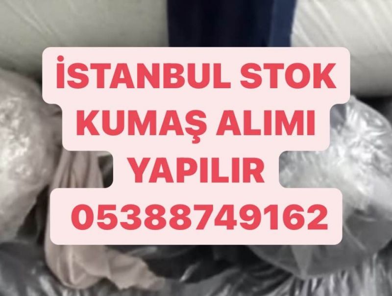 Stok dokuma kumaş | 05388749162 | İstanbul stok kumaş alınır 