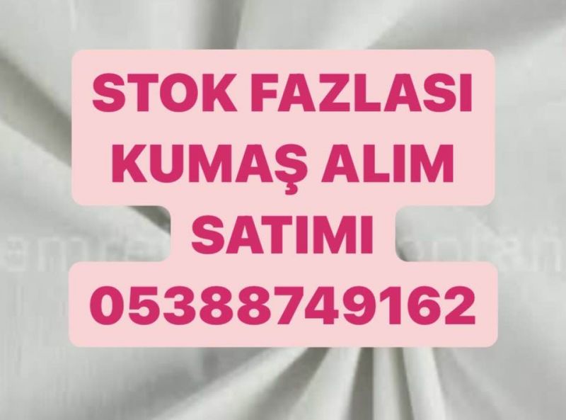 Stok kumaş alınır |05388749162 | Zeytinburnu stok kumaşçılar 