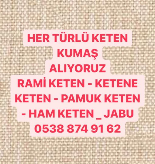 Levent kumaş alınır 05388749162 _ Levent kumaş alım satımı yapanlar